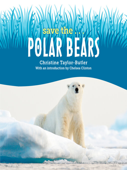 Title details for Save the...Polar Bears by Christine Taylor-Butler - Available